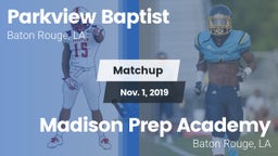 Matchup: Parkview Baptist vs. Madison Prep Academy 2019