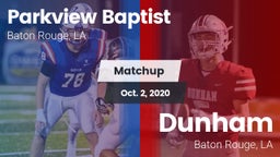 Matchup: Parkview Baptist vs. Dunham  2020