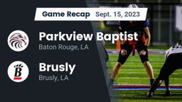 Recap: Parkview Baptist  vs. Brusly  2023