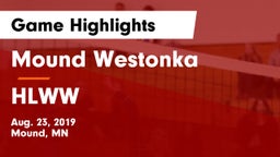 Mound Westonka  vs HLWW Game Highlights - Aug. 23, 2019