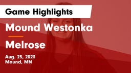 Mound Westonka  vs Melrose  Game Highlights - Aug. 25, 2023