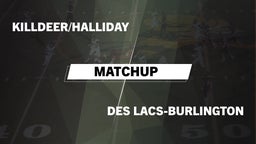 Matchup: Killdeer/Halliday vs. Des Lacs-Burlington  2016