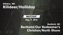 Matchup: Killdeer/Halliday vs. Berthold/Our Redeemer's Christian/North Shore  2016