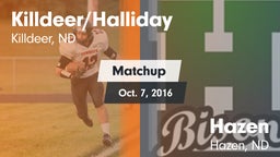 Matchup: Killdeer/Halliday vs. Hazen  2016