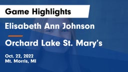 Elisabeth Ann Johnson  vs Orchard Lake St. Mary’s Game Highlights - Oct. 22, 2022