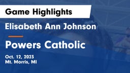 Elisabeth Ann Johnson  vs Powers Catholic  Game Highlights - Oct. 12, 2023