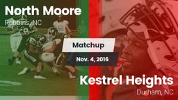 Matchup: North Moore vs. Kestrel Heights  2016