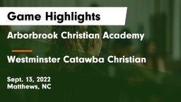 Arborbrook Christian Academy vs Westminster Catawba Christian Game Highlights - Sept. 13, 2022