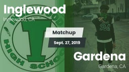 Matchup: Inglewood vs. Gardena  2019