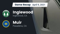 Recap: Inglewood  vs. Muir  2021