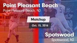 Matchup: Point Pleasant Beach vs. Spotswood  2016
