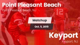 Matchup: Point Pleasant Beach vs. Keyport  2019