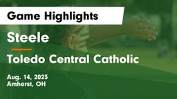 Steele  vs Toledo Central Catholic Game Highlights - Aug. 14, 2023