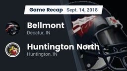 Recap: Bellmont  vs. Huntington North  2018