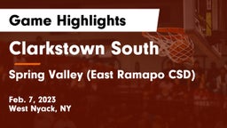 Clarkstown South  vs Spring Valley  (East Ramapo CSD) Game Highlights - Feb. 7, 2023