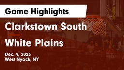 Clarkstown South  vs White Plains  Game Highlights - Dec. 4, 2023