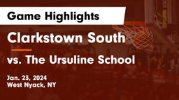 Clarkstown South  vs vs. The Ursuline School Game Highlights - Jan. 23, 2024