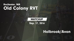 Matchup: Old Colony RVT vs. Holbrook/Avon 2016