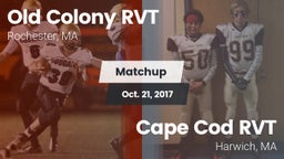 Matchup: Old Colony RVT vs. Cape Cod RVT  2017