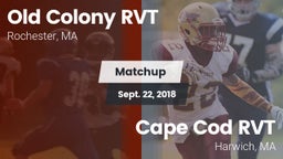 Matchup: Old Colony RVT vs. Cape Cod RVT  2018
