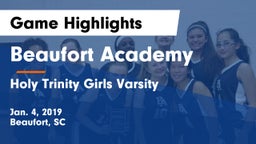 Beaufort Academy vs Holy Trinity Girls Varsity Game Highlights - Jan. 4, 2019