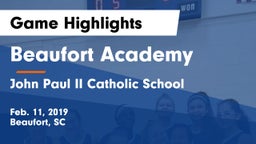 Beaufort Academy vs John Paul II Catholic School Game Highlights - Feb. 11, 2019