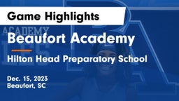 Beaufort Academy vs Hilton Head Preparatory School Game Highlights - Dec. 15, 2023