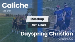 Matchup: Caliche  vs. Dayspring Christian  2020