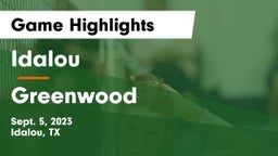 Idalou  vs Greenwood   Game Highlights - Sept. 5, 2023