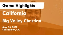 California  vs Big Valley Christian  Game Highlights - Aug. 26, 2023
