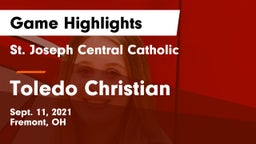 St. Joseph Central Catholic  vs Toledo Christian Game Highlights - Sept. 11, 2021