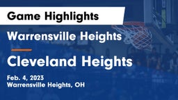Warrensville Heights  vs Cleveland Heights  Game Highlights - Feb. 4, 2023