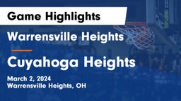 Warrensville Heights  vs Cuyahoga Heights  Game Highlights - March 2, 2024