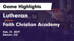 Lutheran  vs Faith Christian Academy Game Highlights - Feb. 21, 2019