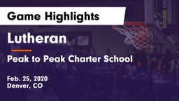 Lutheran  vs Peak to Peak Charter School Game Highlights - Feb. 25, 2020