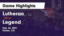 Lutheran  vs Legend  Game Highlights - Feb. 26, 2021