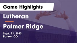 Lutheran  vs Palmer Ridge  Game Highlights - Sept. 21, 2023