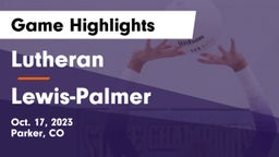 Lutheran  vs Lewis-Palmer  Game Highlights - Oct. 17, 2023