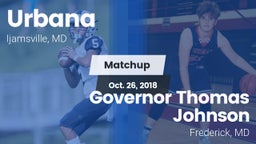 Matchup: Urbana vs. Governor Thomas Johnson  2018