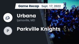 Recap: Urbana  vs. Parkville Knights 2022