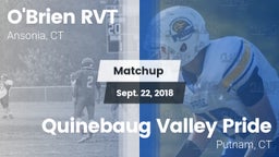 Matchup: O'Brien RVT vs. Quinebaug Valley Pride 2018
