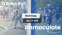 Matchup: O'Brien RVT vs. Immaculate 2018