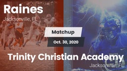 Matchup: Raines vs. Trinity Christian Academy 2020