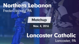 Matchup: Northern Lebanon vs. Lancaster Catholic  2016