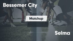 Matchup: Bessemer City vs. Selma  2016
