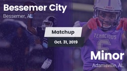 Matchup: Bessemer City vs. Minor  2019