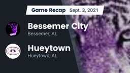 Recap: Bessemer City  vs. Hueytown  2021