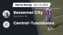Recap: Bessemer City  vs. Central-Tuscaloosa 2022