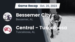 Recap: Bessemer City  vs. Central  - Tuscaloosa 2023