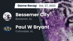 Recap: Bessemer City  vs. Paul W Bryant  2023